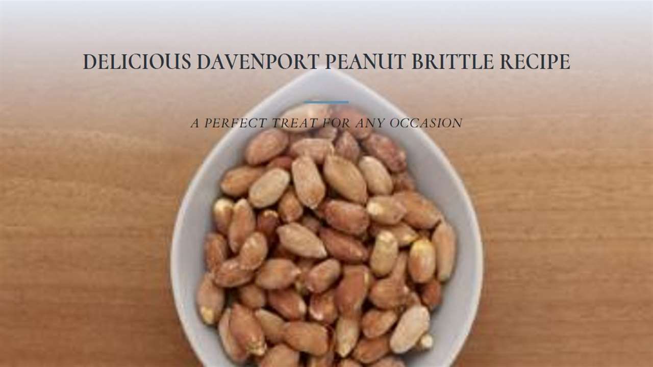 Davenport Peanut Brittle Recipe